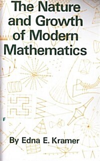 The Nature and Growth of Modern Mathematics (Paperback)