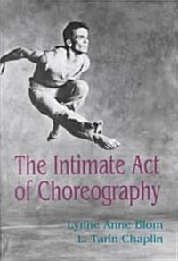 The Intimate Act of Choreography (Paperback)