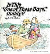 Is This One of Those Days, Daddy? (Paperback)