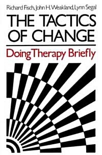 The Tactics of Change: Doing Therapy Briefly (Hardcover)