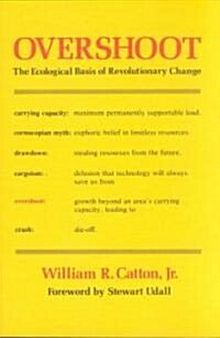 Overshoot: The Ecological Basis of Revolutionary Change (Paperback, Revised)
