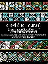Celtic Art: The Methods of Construction (Paperback)