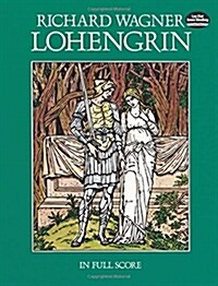 Lohengrin: In Full Score (Paperback)