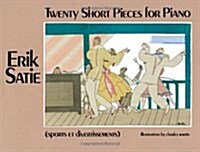 Twenty Short Pieces for Piano (Sports Et Divertissements) (Paperback)