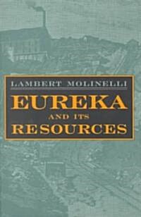 Eureka and Its Resources (Paperback, Revised)