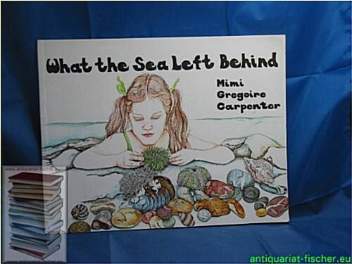What the Sea Left Behind (Paperback)