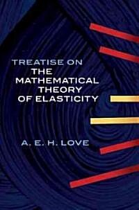 Treatise on the Mathematical Theory of Elasticity (Paperback, 4, Revised)