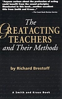 The Great Acting Teachers and Their Methods (Paperback)