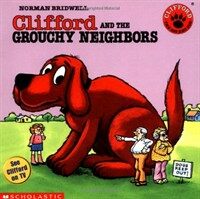 Clifford and the grouchy neighbors 