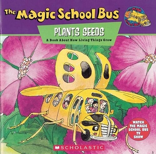 The Magic School Bus Plants Seeds: A Book about How Living Things Grow (Paperback)