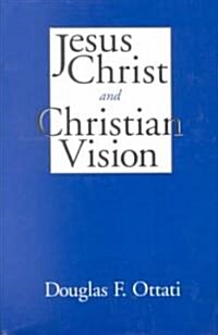 Jesus Christ and Christian Vision (Paperback, Revised)