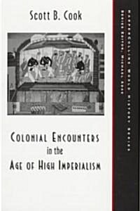 Colonial Encounters in the Age of High Imperialism (Paperback)