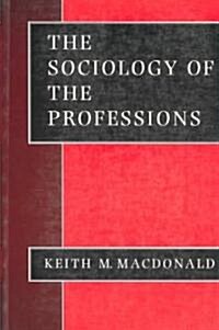 The Sociology of the Professions (Paperback)