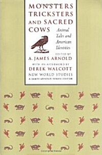 Monsters, Tricksters, and Sacred Cows: Animal Tales and American Identities (Paperback)