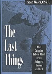 The Last Things (Paperback, Reprint)