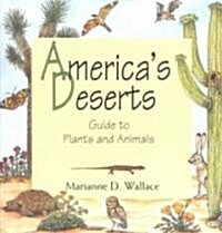 Americas Deserts: Guide to Plants and Animals (Paperback)