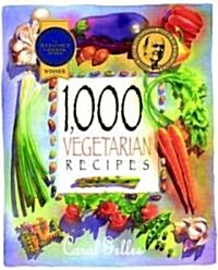 1,000 Vegetarian Recipes (Hardcover)