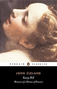 Fanny Hill or Memoirs of a Woman of Pleasure (Paperback)