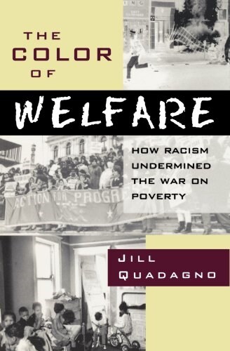The Color of Welfare: How Racism Undermined the War on Poverty (Paperback, Revised)