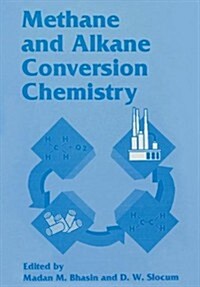 Methane and Alkane Conversion Chemistry (Hardcover)