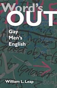 Words Out: Gay Mens English (Paperback)