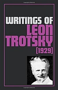 Writings of Leon Trotsky (1929) (Paperback)