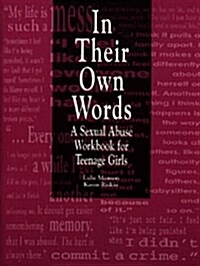 In Their Own Words: A Sexual Abuse Workbook for Teenage Girls (Hardcover)