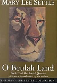 O Beulah Land: Book II of the Beulah Quintet (Paperback)