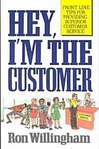 Hey, Im the Customer (Paperback)