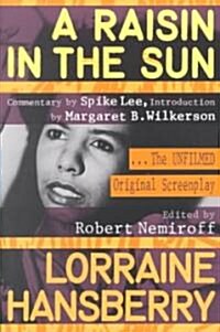 A Raisin in the Sun: The Unfilmed Original Screenplay (Paperback)