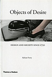 Objects of Desire : Design and Society Since 1750 (Paperback, New ed)