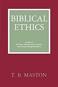 Biblical Ethics (Paperback)