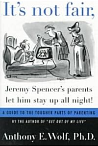Its Not Fair, Jeremy Spencers Parents Let Him Stay Up All Night! (Paperback)