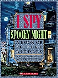 I Spy Spooky Night: A Book of Picture Riddles (Hardcover)