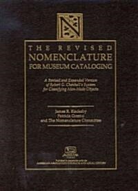 The Revised Nomenclature for Museum Cataloging (Hardcover, Reprint, Subsequent)