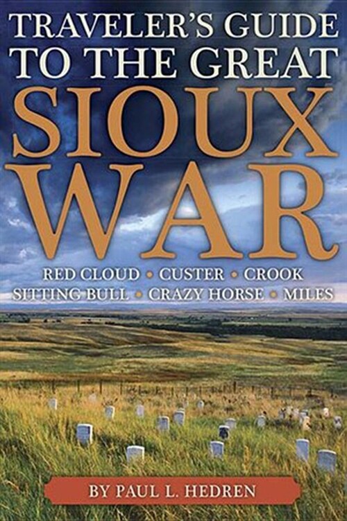 Travelers Guide to the Great Sioux War (Paperback)