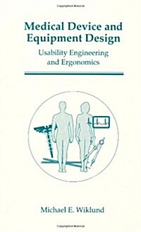 Medical Device and Equipment Design: Usability Engineering and Ergonomics (Hardcover)