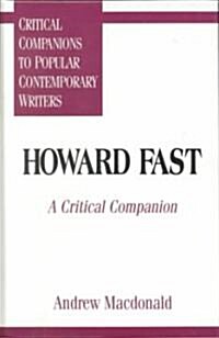 Howard Fast: A Critical Companion (Hardcover)