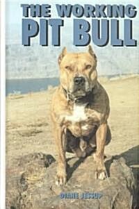 The Working Pit Bull (Hardcover)