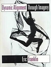 Dynamic Alignment Through Imagery (Paperback)