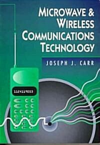 Microwave and Wireless Communications Technology (Paperback)