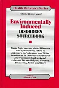 Environmentally Induced Disorders Sourcebook (Hardcover)
