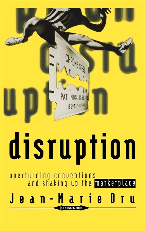 [중고] Disruption: Overturning Conventions and Shaking Up the Marketplace (Hardcover)