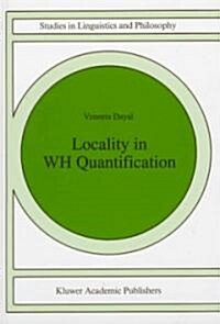 Locality in Wh Quantification: Questions and Relative Clauses in Hindi (Hardcover, 1996)