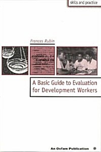 A Basic Guide to Evaluation for Development Workers (Paperback)