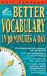 Better Vocabulary in 30 Minutes a Day (Paperback)