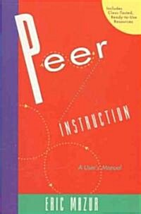 Peer Instruction: A Users Manual (Paperback)