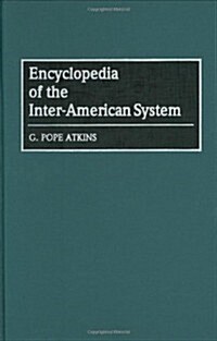 Encyclopedia of the Inter-American System (Hardcover)