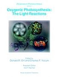Oxygenic Photosynthesis: The Light Reactions (Hardcover, 1996)