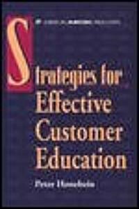 Strategies for Effective Customer Education (Hardcover)